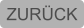 ZURÜCK