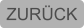 ZURÜCK