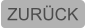 ZURÜCK
