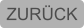 ZURÜCK