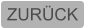 ZURÜCK