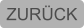 ZURÜCK