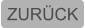 ZURÜCK