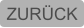 ZURÜCK