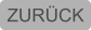 ZURÜCK
