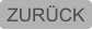ZURÜCK