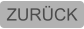 ZURÜCK